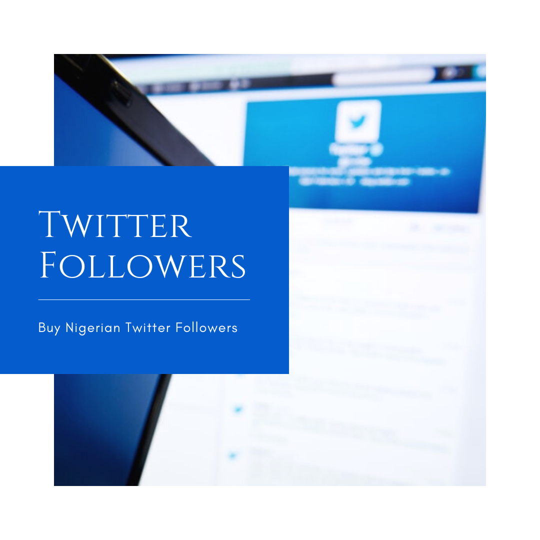 Buy Real & Active Nigerian Twitter Followers