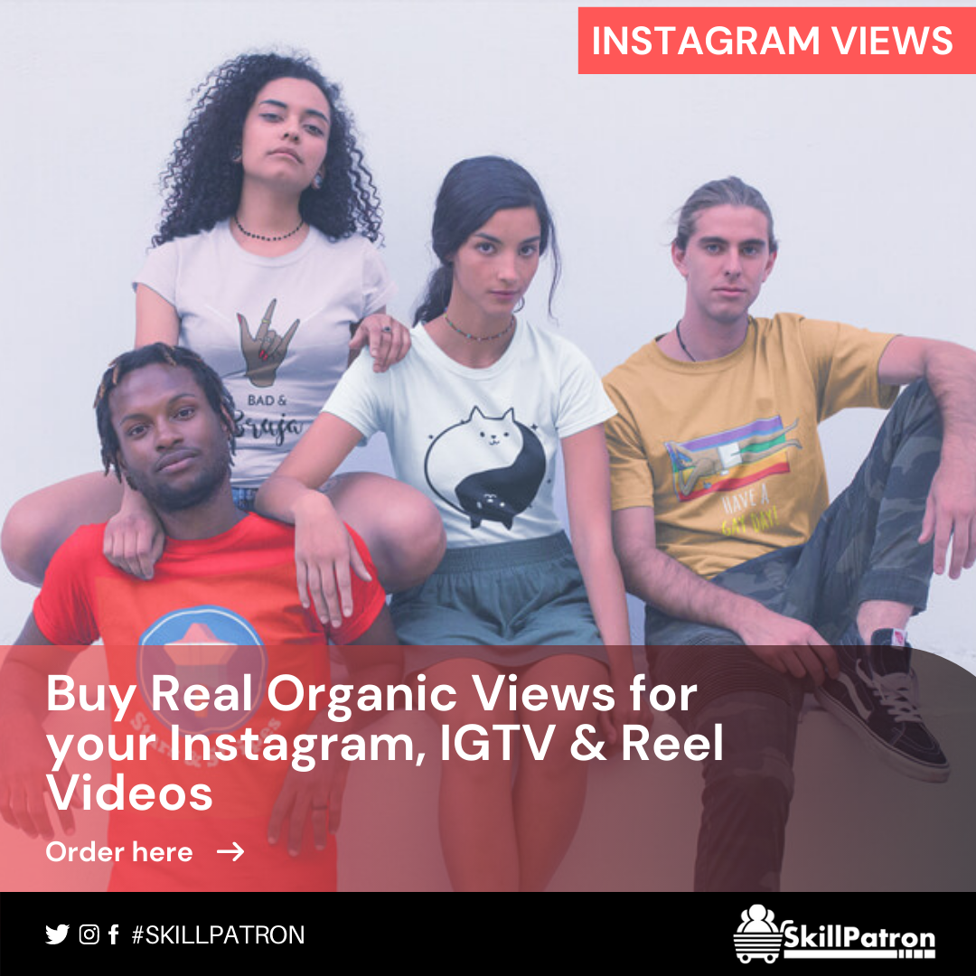 Buy Real Organic Views for your Instagram, IGTV & Reel Videos